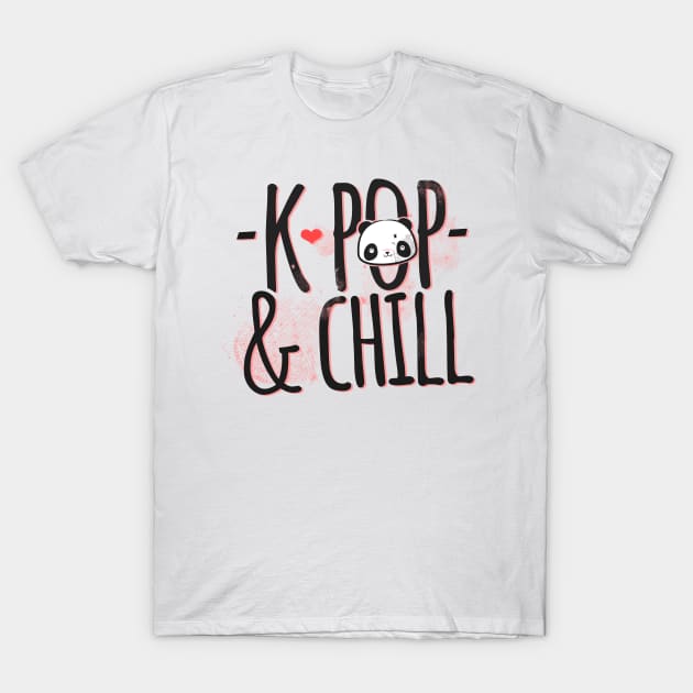 'K-Pop And Chill Panda Bear' Funny Panda Gift T-Shirt by ourwackyhome